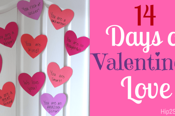 Shower Your Kids with 14 Days of Valentine’s Love